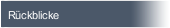 Rückblicke